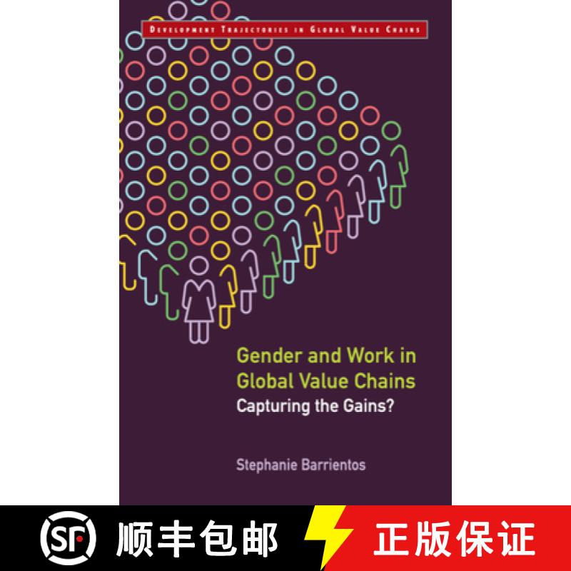 【3-4周达】Gender and Work in Global Value Chains: Capturing the Gains? - Gender and Work in Global V... [9781108492317]