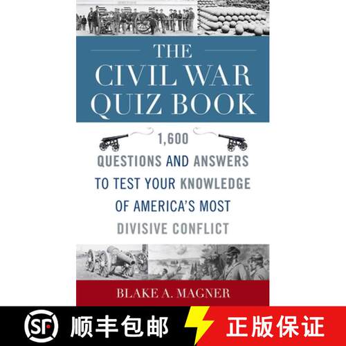【3-4周达】The Civil War Quiz Book : 1,600 Questions and Answers to Test Your Knowledge of America's ... [9781589795174]