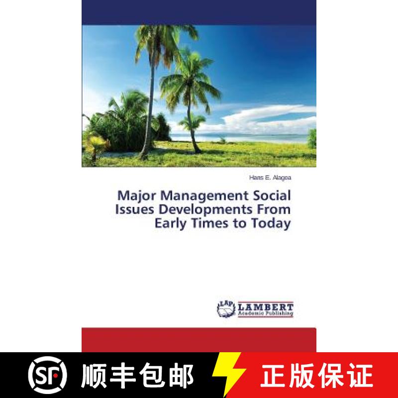预订 Major Management Social Issues Developments From Early Times to Today [9783659490392]