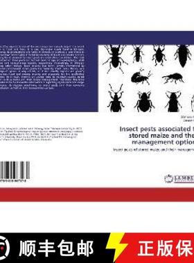 预订 Insect pests associated to stored maize and their management options [9783659967078]