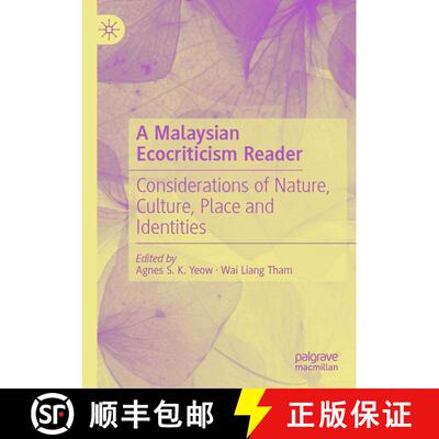 【3-4周达】A Malaysian Ecocriticism Reader: Considerations of Nature, Culture, Place and Identities [9789819994687]