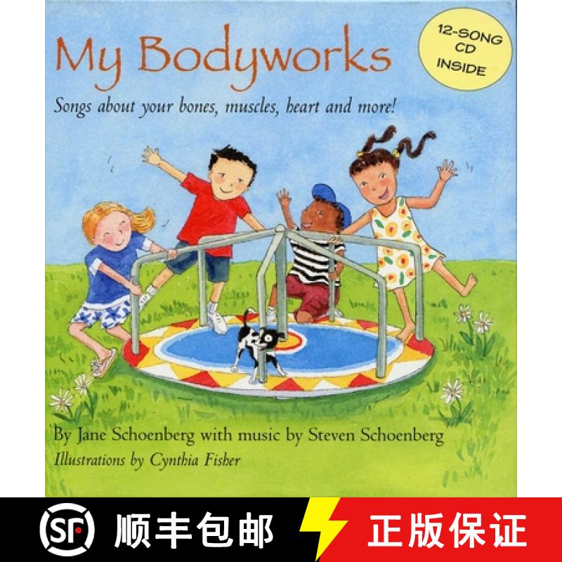 【3-4周达】My Bodyworks: Songs about Your Bones, Muscles, Heart and More! [With CD (Songs)] [9781566565837]