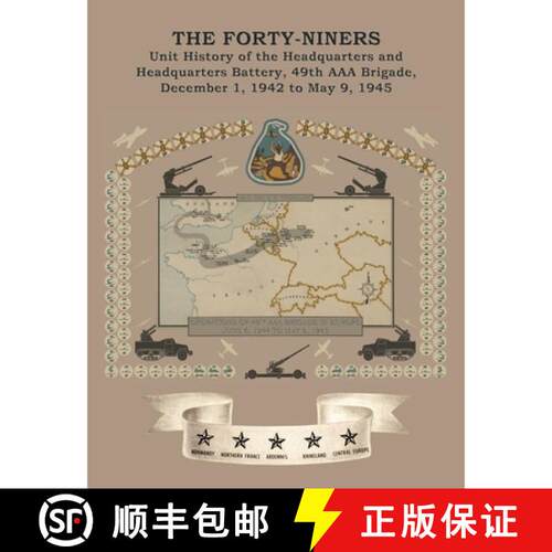 【3-4周达】THE FORTY-NINERS Unit History of the Headquarters and Headquarters Battery, 49th AAA Briga... [9781474542265]