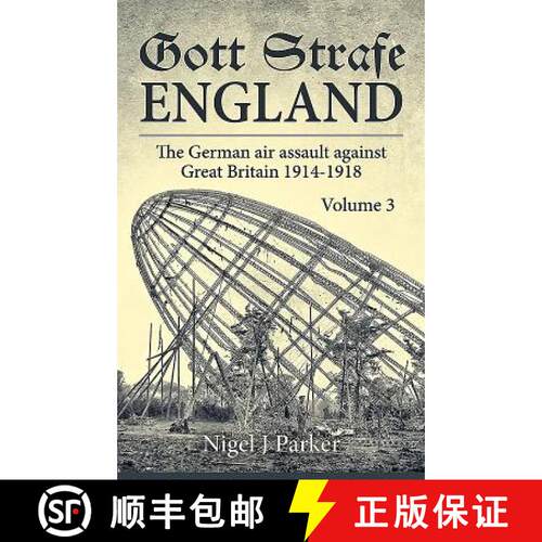 【3-4周达】精装 Gott Strafe England: The German Air Assault Against Great Britain 1914-1918: Volume 3 [9781911512752]