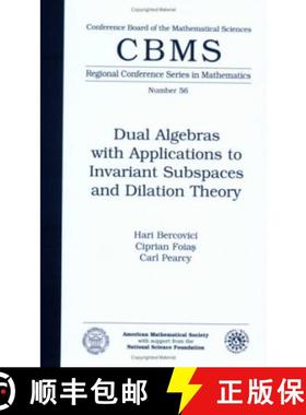 【3-4周达】Dual Algebras with Applications to Invariant Subspaces and Dilation Theory [9780821807064]