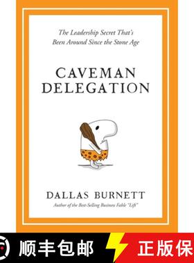 【3-4周达】Caveman Delegation - The Leadership Secret That's Been Around Since the Stone Age [9781732535367]