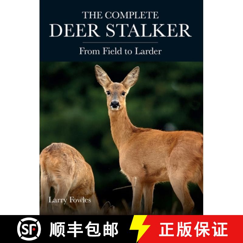 【2-3周达】The Complete Deer Stalker: From Field to Larder [9781785008542]