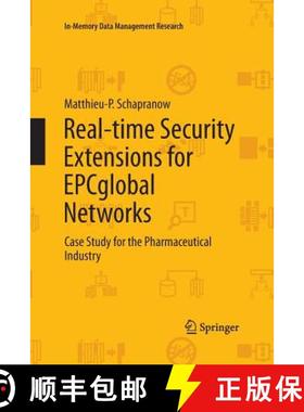 【3-4周达】Real-time Security Extensions for EPCglobal Networks : Case Study for the Pharmaceutical I... [9783642447228]