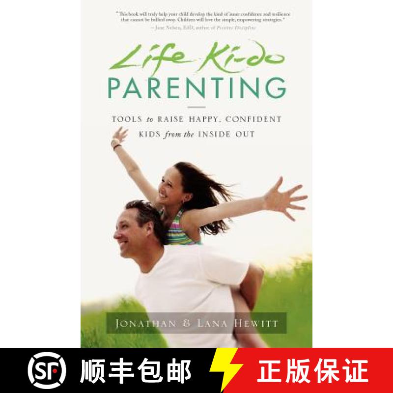 【3-4周达】Life Ki-do Parenting: Tools to Raise Happy, Confident Kids from the Inside Out [9781938416064]