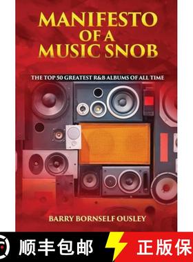【3-4周达】Manifesto of a Music Snob: The Top 50 Greatest R&B Albums of All Time [9780578718125]