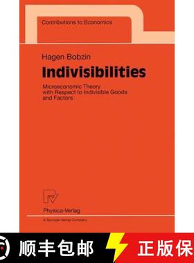 【3-4周达】Indivisibilities : Microeconomic Theory with Respect to Indivisible Goods and Factors [9783790811230]