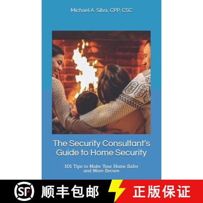【3-4周达】The Security Consultant's Guide to Home Security: 101 Tips to Make Your Home Safer and Mor... [9781737858706]