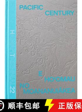 【3-4周达】Pacific Century--E Ho'omau No Moananuiākea: Hawai'i Triennial 2022 [9783775752145]