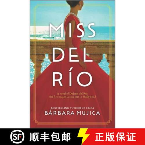 【3-4周达】Miss del Río: A Novel of Dolores del Río, the First Major Latina Star in Hollywood [9781525899935]