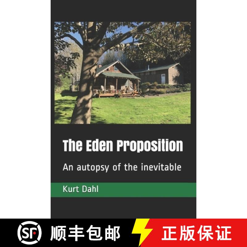 【3-4周达】The Eden Proposition: An autopsy of the inevitable [9781439215678]