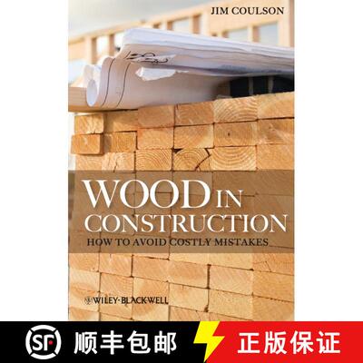 预订 Wood In Construction - How To Avoid Costly Mistakes [Wiley土木工程] [9780470657775]