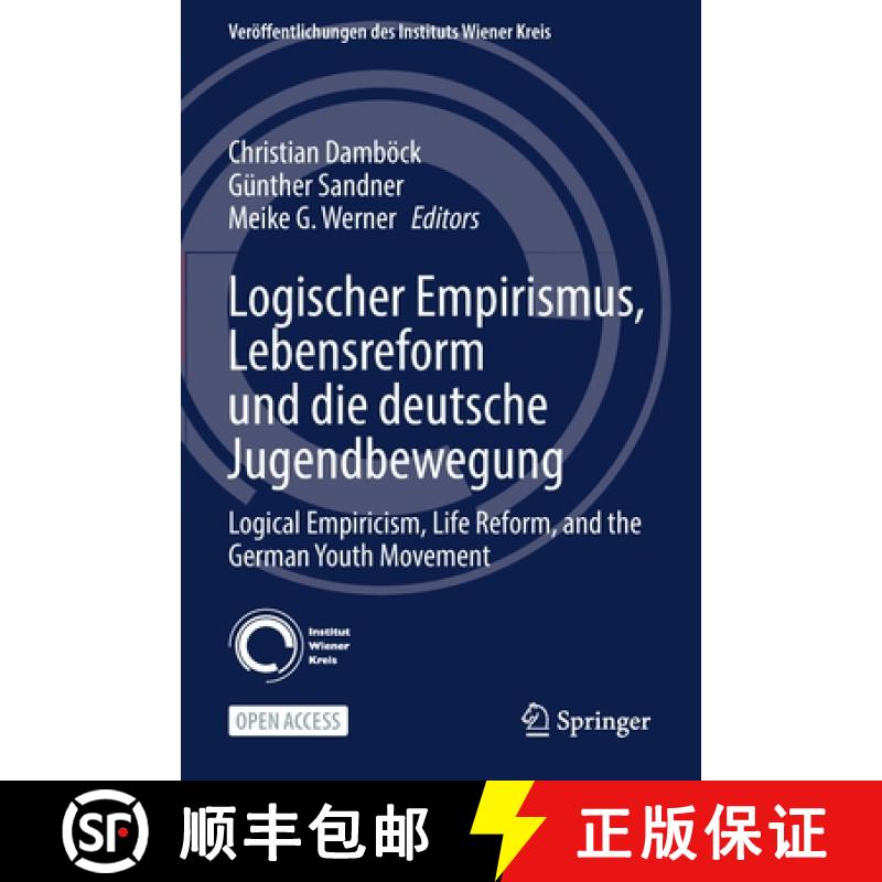 【3-4周达】Logischer Empirismus, Lebensreform und die deutsche Jugendbewegung : Logical Empiricism, L... [9783030848897]