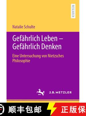 【3-4周达】Gefährlich Leben - Gefährlich Denken : Eine Untersuchung von Nietzsches Philosophie (1. ... [9783662673300]