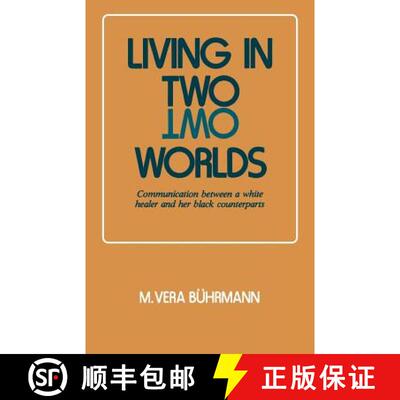【3-4周达】Living in Two Worlds: Communication Between a White Healer and Her Black Counterparts [9780933029101]