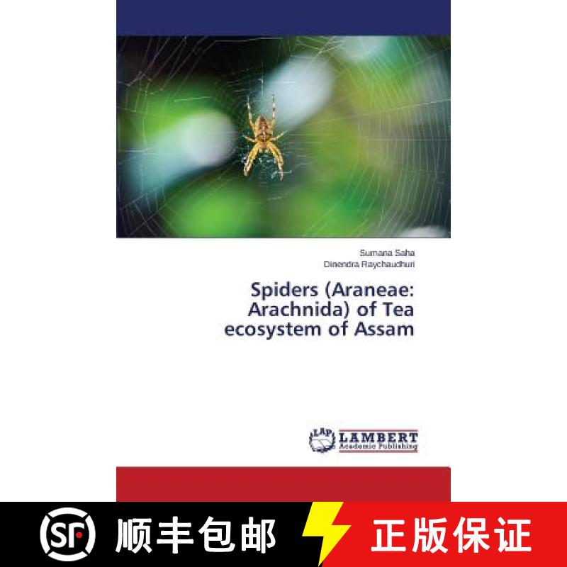 预订 Spiders (Araneae: Arachnida) of Tea ecosystem of Assam [9783659499852]