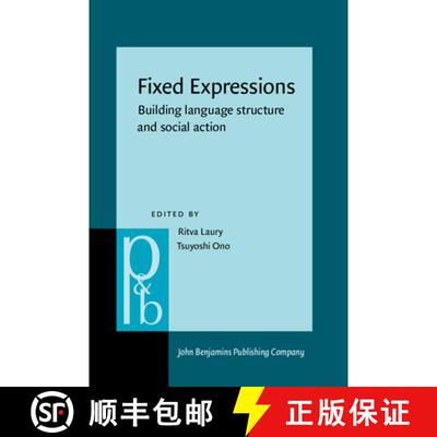 【3-4周达】精装 Fixed Expressions.Building language structure and social action. [9789027207678]