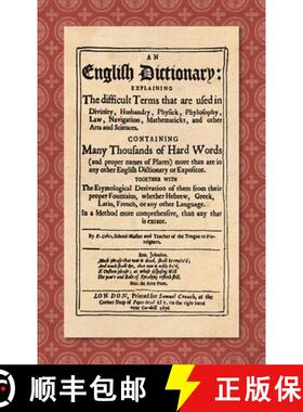 预订 English Dictionary (1676): Explaining the Difficult Terms That are Used in Divinity, Husbandry, ... [9781584775959]