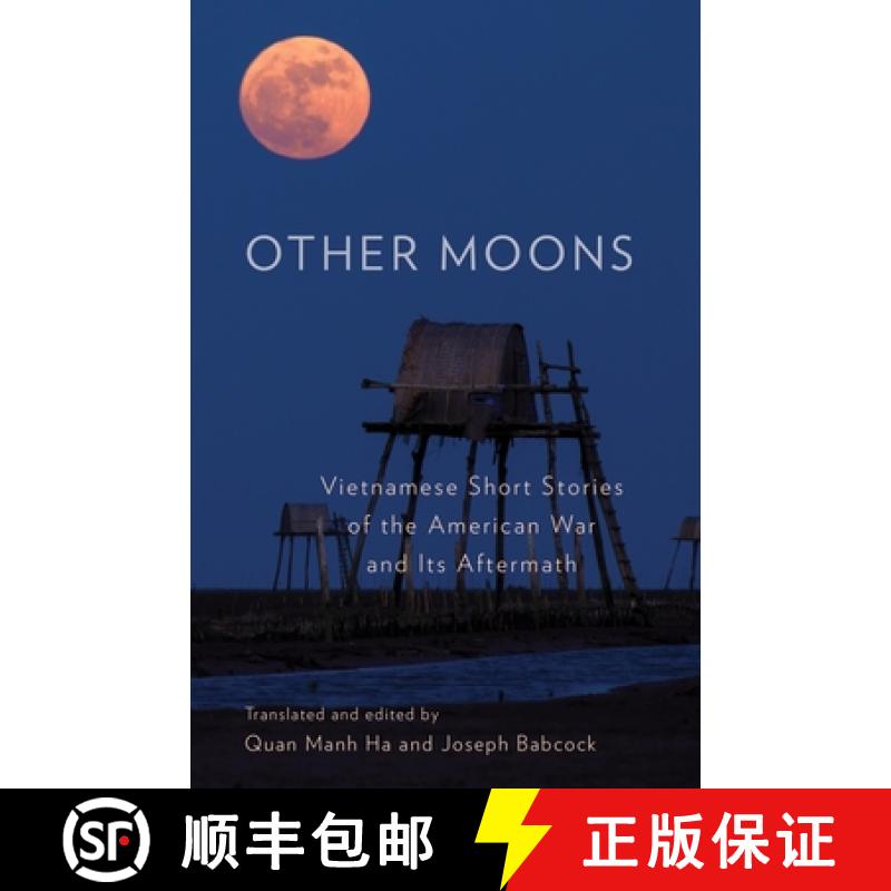 【3-4周达】Other Moons: Vietnamese Short Stories of the American War and Its Aftermath [9780231196093]