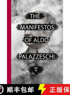 【3-4周达】The Manifestos of Aldo Palazzeschi [9781599541341]