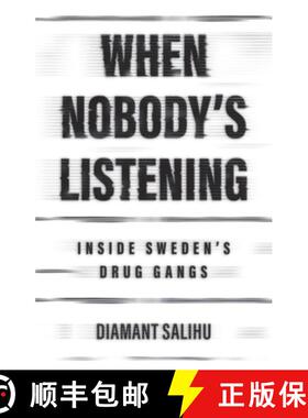 【3-4周达】When Nobody's Listening: Inside Sweden's Drug Gangs [9781509564637]