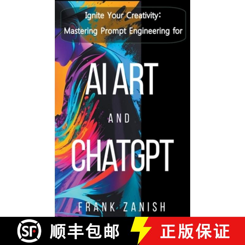 【3-4周达】Ignite Your Creativity: Mastering Prompt Engineering for AI Art and ChatGPT [9798223943204]