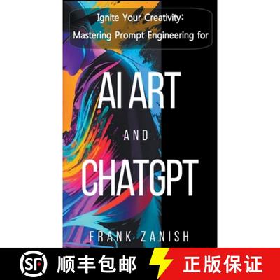 【3-4周达】Ignite Your Creativity: Mastering Prompt Engineering for AI Art and ChatGPT [9798223943204]