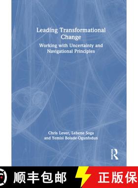 【3-4周达】Leading Transformational Change: Working with Uncertainty and Navigational Principles [9781032464756]