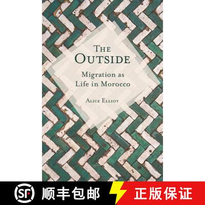 【3-4周达】The Outside: Migration as Life in Morocco [9780253054746]