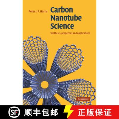 【3-4周达】Carbon Nanotube Science: Synthesis, Properties and Applications [9780521828956]