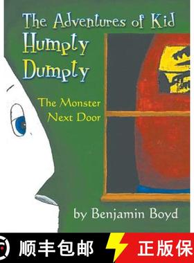 预订 The Monster Next Door: The Adventures of Kid Humpty Dumpty [9781948858014]