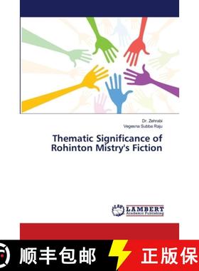 预订 Thematic Significance of Rohinton Mistry's Fiction [9786139844265]