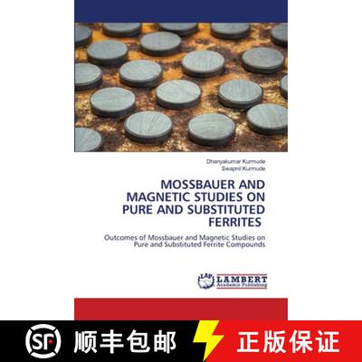预订 Mossbauer and Magnetic Studies on Pure and Substituted Ferrites [9786206146926]