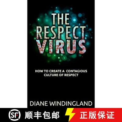 【3-4周达】The Respect Virus: How to Create a Contagious Culture of Respect [9780983007883]
