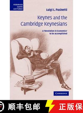 【3-4周达】Keynes and the Cambridge Keynesians: A 'Revolution in Economics' to be Accomplished - Keyn... [9780521872270]