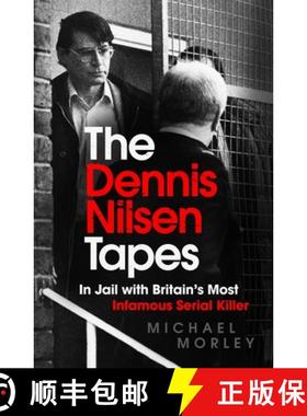 【3-4周达】Dennis Nilsen Tapes: In jail with Britain's most infamous serial killer - as seen in The Sun [9781529370713]