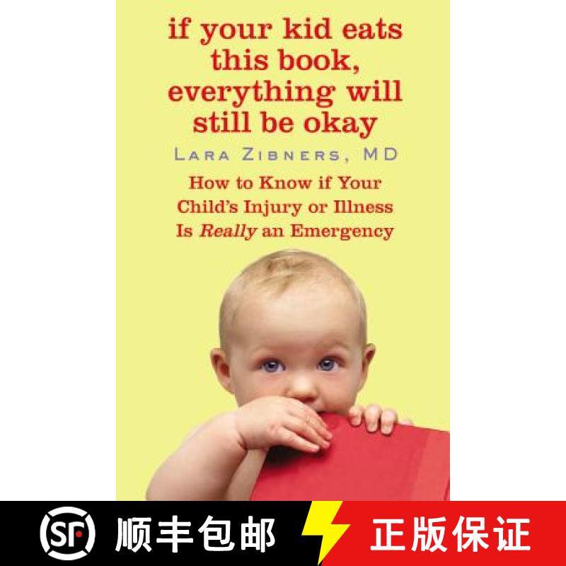 【3-4周达】If Your Kid Eats This Book, Everything Will Still Be Okay: How to Know if Your Child's Inj... [9780446508803]