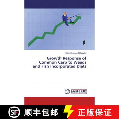 预订 Growth Response of Common Carp to Weeds and Fish Incorporated Diets [9786200281623]