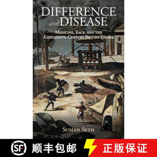 预订 精装 Difference and Disease: Medicine, Race, and the Eighteenth-Century British Empire - Differe... [9781108418300]