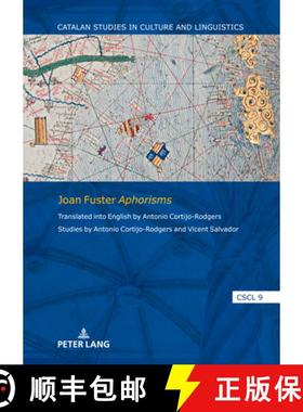 【3-4周达】Joan Fuster Aphorisms : Translated into English by Antonio Cortijo-Rodgers. Studies by Ant... [9783631926437]