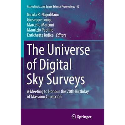 【4周达】The Universe of Digital Sky Surveys : A Meeting to Honour the 70th Birthday of Massimo Capac... [9783319792736]