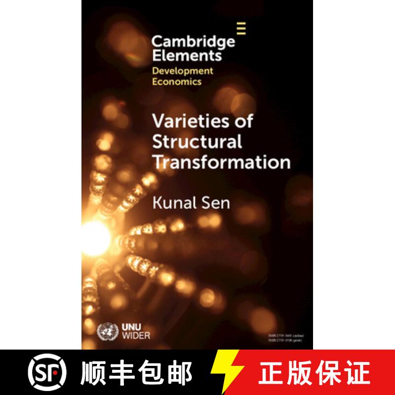 【4周达】Varieties of Structural Transformation: Patterns, Determinants, and Consequences [9781009449953]
