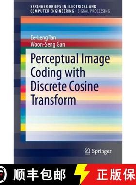 【3-4周达】Perceptual Image Coding with Discrete Cosine Transform [9789812875426]