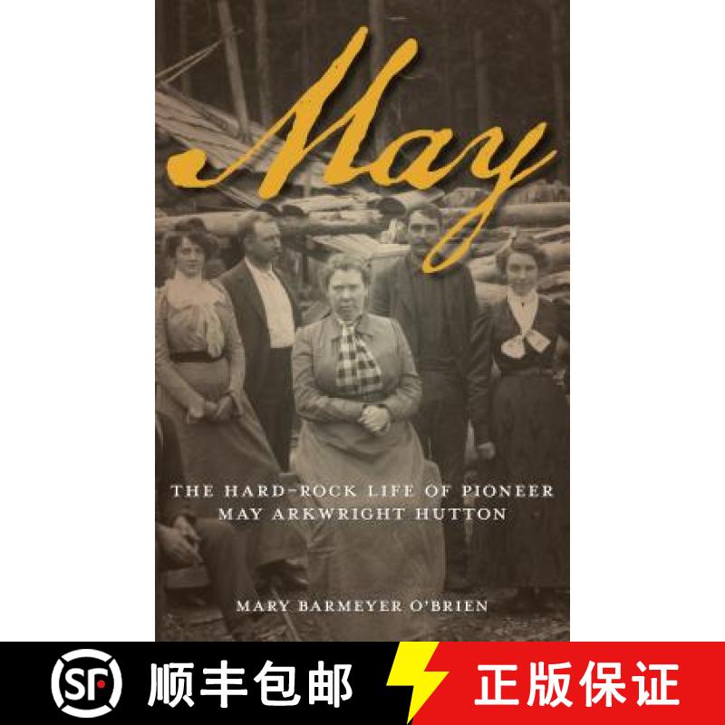 【3-4周达】May : The Hard-Rock Life of Pioneer May Arkwright Hutton [9780762773459]