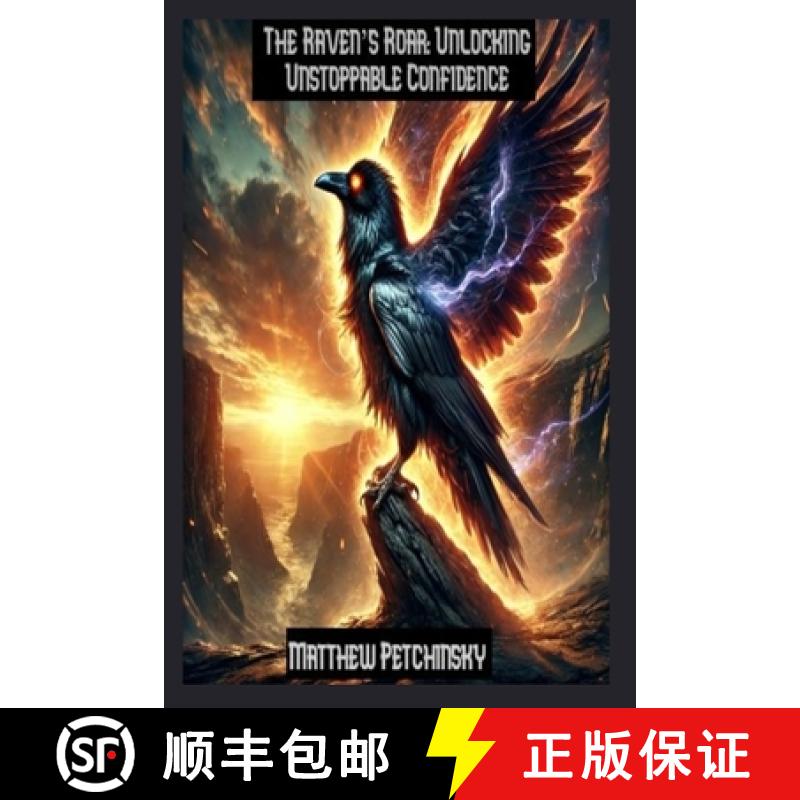 预订 The Raven's Roar: Unlocking Unstoppable Confidence [9798348569457]