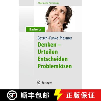 【3-4周达】Allgemeine Psychologie für Bachelor: Denken - Urteilen, Entscheiden, Problemlösen. Lesen... [9783642124730]